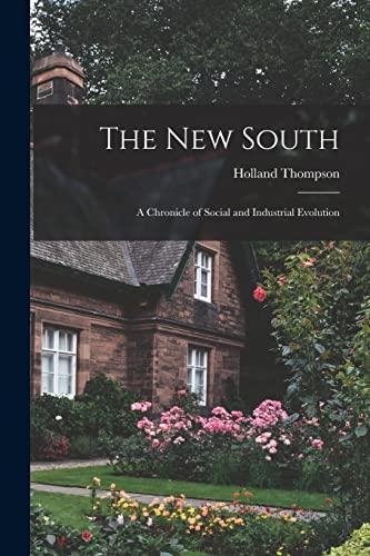 9781014472076: The New South: a Chronicle of Social and Industrial Evolution