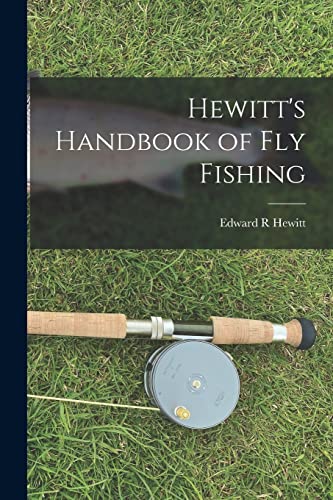 Stock image for Hewitt's Handbook of Fly Fishing for sale by GreatBookPrices