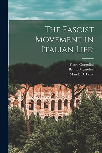 Stock image for The Fascist Movement in Italian Life; for sale by GreatBookPrices