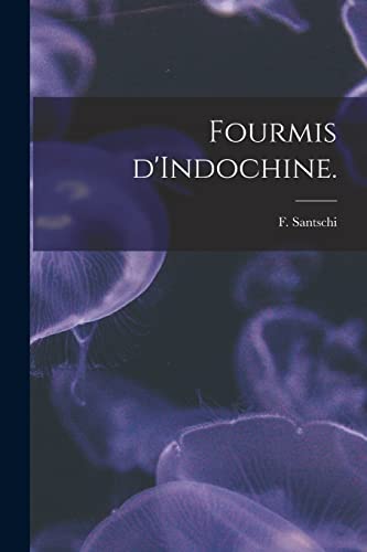 Beispielbild fr Fourmis D'Indochine. zum Verkauf von Lucky's Textbooks