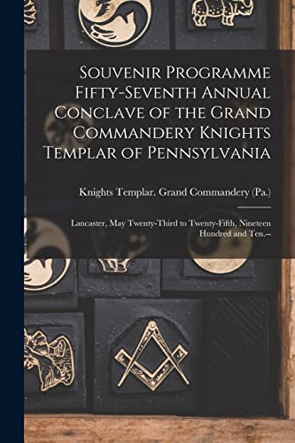 Beispielbild fr Souvenir Programme Fifty-seventh Annual Conclave of the Grand Commandery Knights Templar of Pennsylvania zum Verkauf von PBShop.store US