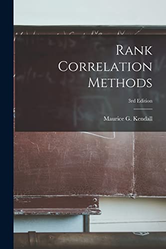 9781014493095: Rank Correlation Methods; 3rd Edition