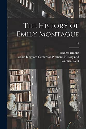 Imagen de archivo de The History of Emily Montague; 2 a la venta por Ria Christie Collections