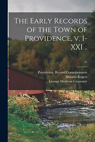 Stock image for The Early Records of the Town of Providence, V. I-XXI .; 21 for sale by GreatBookPrices