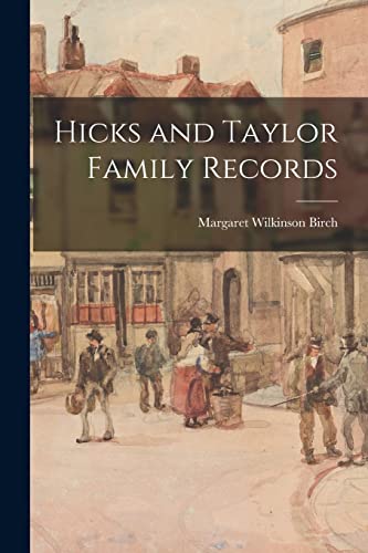 Stock image for Hicks and Taylor Family Records for sale by Lucky's Textbooks