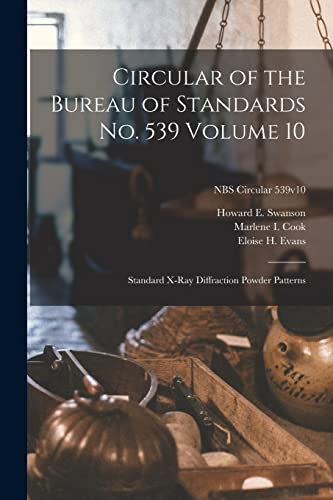 Stock image for Circular of the Bureau of Standards No. 539 Volume 10: Standard X-ray Diffraction Powder Patterns; NBS Circular 539v10 for sale by Lucky's Textbooks