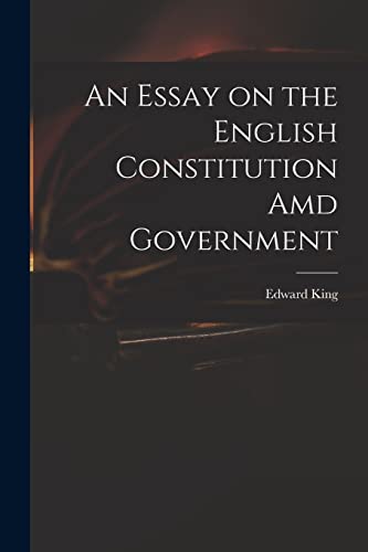 Stock image for An Essay on the English Constitution Amd Government for sale by THE SAINT BOOKSTORE