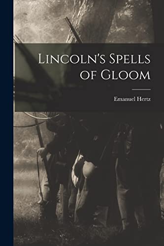 Stock image for Lincoln's Spells of Gloom for sale by Lucky's Textbooks