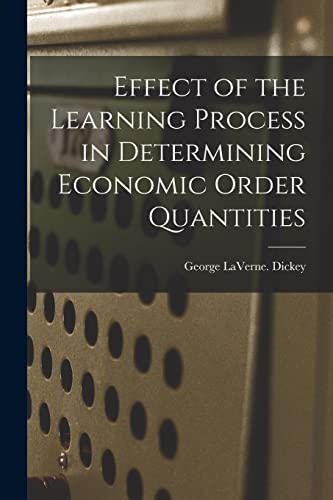 Imagen de archivo de Effect of the Learning Process in Determining Economic Order Quantities a la venta por Lucky's Textbooks