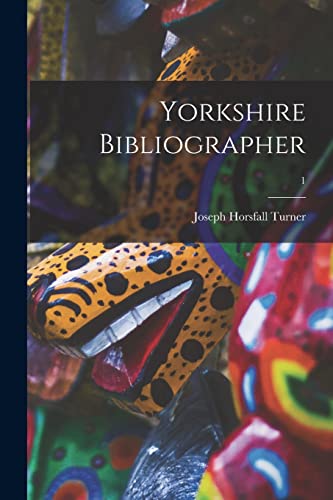 Imagen de archivo de Yorkshire Bibliographer; 1 a la venta por Lucky's Textbooks