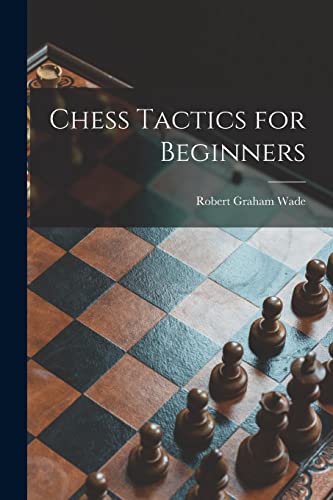 Beispielbild fr Chess Tactics for Beginners zum Verkauf von GreatBookPrices
