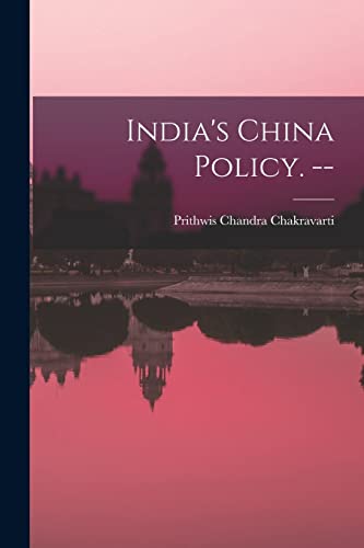 Stock image for India's China Policy. -- for sale by Lucky's Textbooks