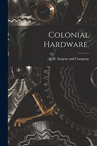 Stock image for Colonial Hardware. for sale by PBShop.store US