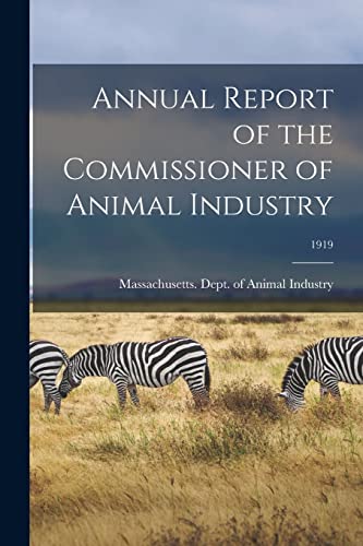 Imagen de archivo de Annual Report of the Commissioner of Animal Industry; 1919 a la venta por PBShop.store US