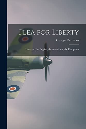 Imagen de archivo de Plea for Liberty: Letters to the English, the Americans, the Europeans a la venta por GreatBookPrices