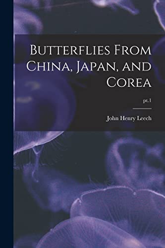 Stock image for Butterflies From China, Japan, and Corea; pt.1 for sale by Lucky's Textbooks