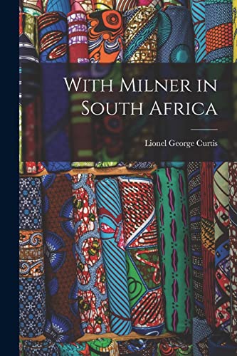 Stock image for With Milner in South Africa for sale by GreatBookPrices