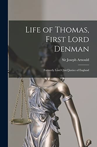 Stock image for Life of Thomas, First Lord Denman: Formerly Lord Chief Justice of England for sale by Lucky's Textbooks