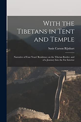 Beispielbild fr With the Tibetans in Tent and Temple [microform] : Narrative of Four Years' Residence on the Tibetan Border, and of a Journey Into the Far Interior zum Verkauf von GreatBookPrices