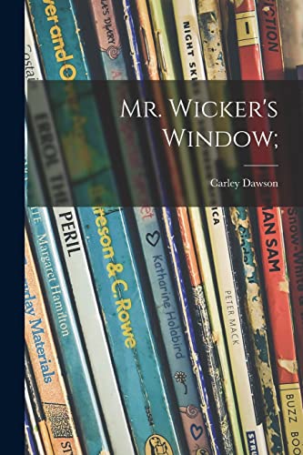 9781014549792: Mr. Wicker's Window;