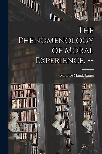 9781014550323: The Phenomenology of Moral Experience. --