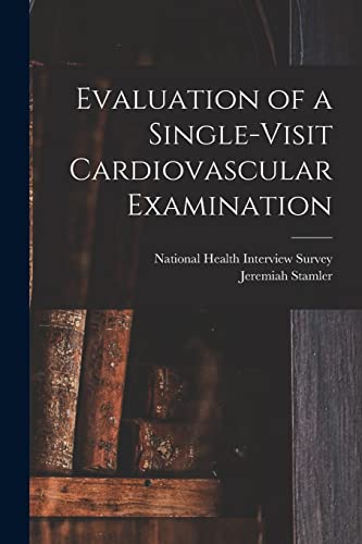 Imagen de archivo de Evaluation of a Single-visit Cardiovascular Examination a la venta por Red's Corner LLC