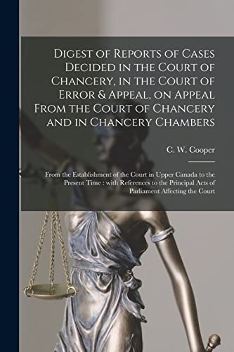 Beispielbild fr Digest of Reports of Cases Decided in the Court of Chancery; in the Court of Error & Appeal; on Appeal From the Court of Chancery and in Chancery Chambers [microform] : From the Establishment of the C zum Verkauf von Ria Christie Collections