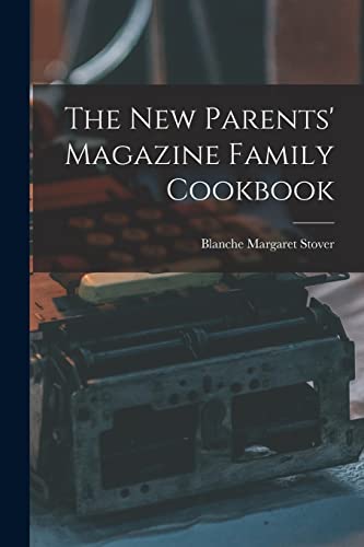 9781014563675: The New Parents' Magazine Family Cookbook