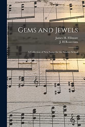 Beispielbild fr Gems and Jewels : a Collection of New Songs for the Sunday-school zum Verkauf von Ria Christie Collections