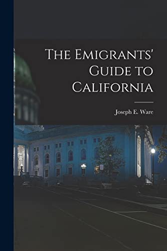 Imagen de archivo de The Emigrants' Guide to California a la venta por GreatBookPrices