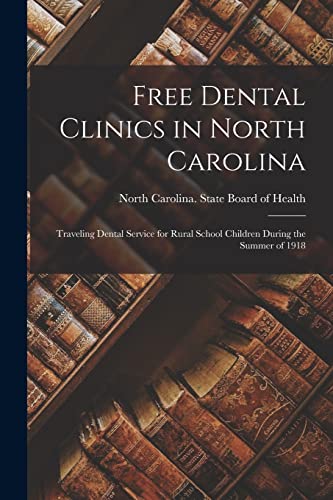 Imagen de archivo de Free Dental Clinics in North Carolina a la venta por PBShop.store US