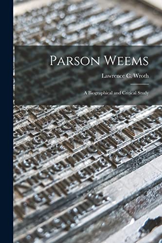 Beispielbild fr Parson Weems : a Biographical and Critical Study zum Verkauf von Ria Christie Collections