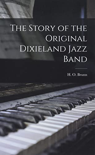 Imagen de archivo de The Story of the Original Dixieland Jazz Band a la venta por GreatBookPrices