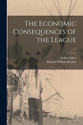 Stock image for The Economic Consequences of the League; c.1 for sale by Lucky's Textbooks