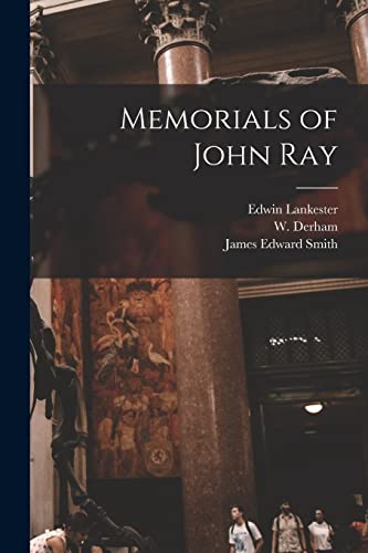 Imagen de archivo de Memorials of John Ray a la venta por Lucky's Textbooks