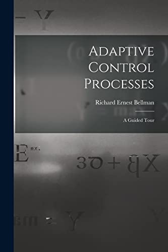 Stock image for Adaptive Control Processes: a Guided Tour for sale by GF Books, Inc.