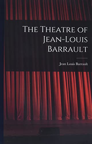 Imagen de archivo de The Theatre of Jean-Louis Barrault a la venta por Big River Books