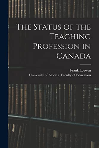 9781014587459: The Status of the Teaching Profession in Canada