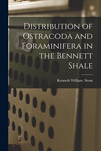 9781014588739: Distribution of Ostracoda and Foraminifera in the Bennett Shale
