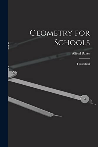 Stock image for Geometry for Schools [microform]: Theoretical for sale by Lucky's Textbooks