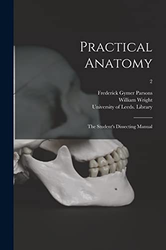 9781014594006: Practical Anatomy: the Student's Dissecting Manual; 2