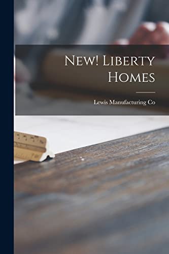 Imagen de archivo de New! Liberty Homes a la venta por THE SAINT BOOKSTORE