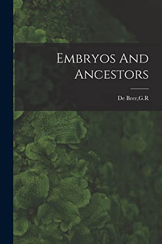 Imagen de archivo de Embryos And Ancestors a la venta por GreatBookPrices