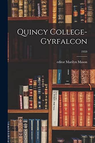 9781014595584: Quincy College-Gyrfalcon; 1959