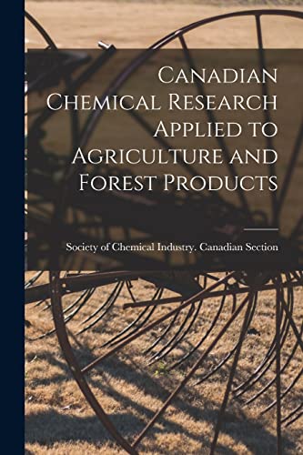 Beispielbild fr Canadian Chemical Research Applied to Agriculture and Forest Products [microform] zum Verkauf von PBShop.store US