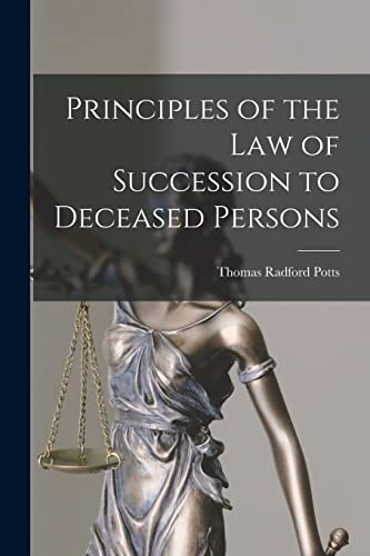 Stock image for Principles of the Law of Succession to Deceased Persons for sale by Lucky's Textbooks