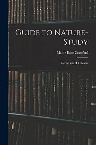 Stock image for Guide to Nature-study: for the Use of Teachers for sale by Lucky's Textbooks