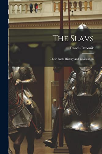 Stock image for The Slavs: Their Early History and Civilization for sale by GreatBookPrices