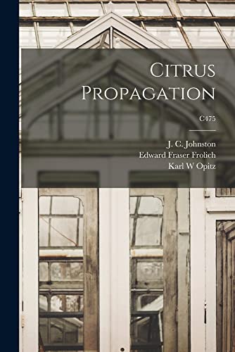 Imagen de archivo de Citrus Propagation; C475 a la venta por Lucky's Textbooks