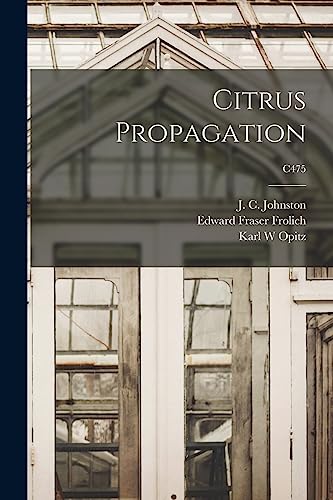 Stock image for Citrus Propagation; C475 for sale by Lucky's Textbooks